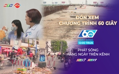 60 Giây ngày 20/1/2026 | Siết chặt quản lý thi công, bảo đảm an toàn lao động tại các công trình xây dựng