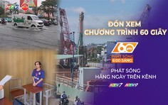 Đồng loạt thi công các ga metro Bến Thành - Tham Lương | 60 Giây Sáng ngày 9/10/2026
