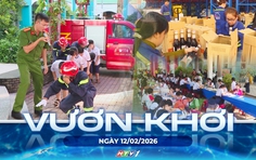 Vươn khơi - Ngày 12/2/2026 | Doanh nghiệp tăng tốc tuyển dụng lao động thời vụ phục vụ sản xuất dịp Tết