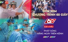 60 Giây ngày 24/2/2026 | Ca ghép tim xuyên Việt hồi sinh bệnh nhi 11 tuổi