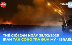 Tin Thế giới 24 Giờ ngày 28/2/2026 | Iran tấn công trả đũa Mỹ - Israel