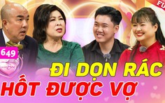 Đi dọn rác "nhặt" được vợ xinh, chưa kịp cầu hôn đã về... ở rể