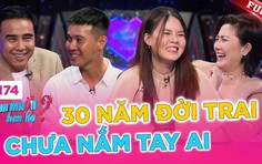 Bạn muốn hẹn hò: Chàng kỹ sư 31 tuổi "trắng tay" tình trường và sự thụ động gây tiếc nuối