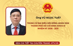 Ông Vũ Ngọc Tuất trúng cử Đại biểu Hội đồng nhân dân TP. Hồ Chí Minh Khóa XI nhiệm kỳ 2026 - 2031