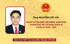 Ông Nguyễn Lộc Hà trúng cử Đại biểu Hội đồng nhân dân TP. Hồ Chí Minh Khóa XI nhiệm kỳ 2026 - 2031