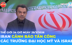 Tin Thế giới 24 Giờ ngày 29/3/2026 | Iran cảnh báo tấn công các trường đại học Mỹ và Israel