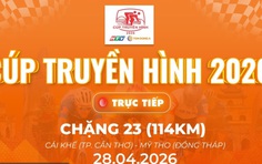 Link xem trực tiếp Cúp Truyền hình 2026 | Chặng 23: Phường Cái Khế (Cần Thơ) - Phường Mỹ Tho (Đồng Tháp) - 114km (28/4)