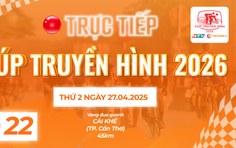 Link xem trực tiếp Cúp Truyền hình 2026 | Chặng 22: Vòng đua tại Cần Thơ - 45km (27/4)