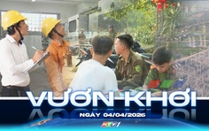 Vươn khơi - Ngày 4/4/2026 | Tín dụng TP. Hồ Chí Minh duy trì tăng trưởng trong Quý I/2026