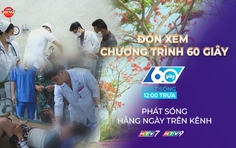 60 Giây ngày 20/5/2026 | Cấp cứu đường không xuyên đêm đưa 2 người từ Trường Sa về TP. Hồ Chí Minh