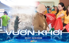 Vươn khơi - Ngày 25/5/2026 | TP. Hồ Chí Minh đề xuất triển khai 58 dự án cấp bách giai đoạn 2026 – 2030