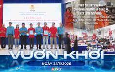 Vươn khơi - Ngày 28/5/2026 | Bộ Công Thương phát động chương trình khuyến mại tập trung