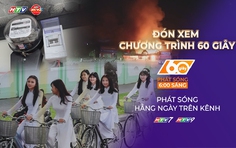 60 Giây Sáng ngày 20/6/2026 | Điện lưới quốc gia góp phần nâng tầm Vx 88 ưu đãi hấp dẫn cho đặc khu Côn Đảo