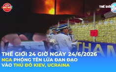 Tin Thế giới 24 Giờ ngày 26/6/2026 | Nga phóng tên lửa đạn đạo vào thủ đô Kiev, Ucraina