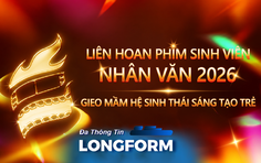 Liên hoan phim Sinh viên Nhân văn 2026: Gieo mầm hệ sinh thái sáng tạo trẻ