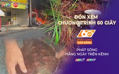 60 Giây ngày 9/6/2026 | Vĩnh Long: Tạm giữ nghi phạm phóng hỏa khiến cụ ông tử vong