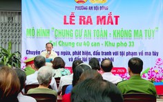 TP. Hồ Chí Minh nhân rộng mô hình "Chung cư an toàn - không ma túy", phát huy sức mạnh cộng đồng