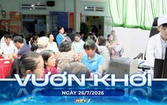 Vươn khơi - Ngày 26/7/2026 | Ngành thuế đẩy mạnh chuyển đổi số, tinh gọn thủ tục