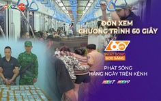 60 Giây Sáng ngày 2/9/2026 | Metro số 1 miễn phí, tăng chuyến trong ngày quốc khánh