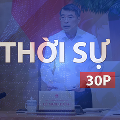 Thời sự 30p chiều (3/10/2026): Thủ tướng yêu cầu tháo gỡ điểm nghẽn, tạo đà bứt phá tăng trưởng quý IV