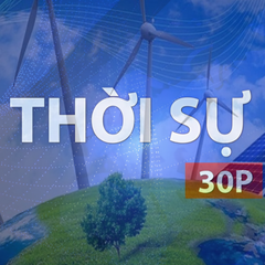 Thời sự 30P chiều (20/4/2026): Sáng kiến nhỏ - hiệu quả lớn trong tiết kiệm năng lượng