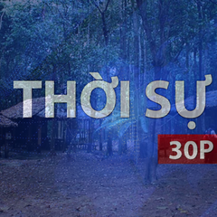 Thời sự 30P chiều (29/4/2026): Chiến khu Đ năm xưa - giá trị lịch sử hôm nay