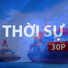 Thời sự 30P chiều: Miễn toàn bộ phí, lệ phí hàng hải nội địa từ hôm ngày 7/4