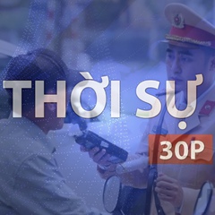 Thời sự 30p trưa (16/5/2026): Sửa Nghị định 168 không làm thay đổi mức phạt hiện hành