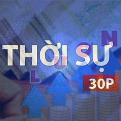 Thời sự 30P sáng (18/5/2026): Tăng lương cơ sở từ ngày 1/7
