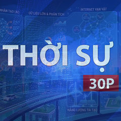 Thời sự 30P trưa (18/5/2026): Chính phủ ưu tiên đầu tư 70 công nghệ cao và Hà Nội sẽ xây nhà xã hội gần metro