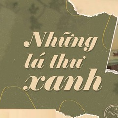 Những lá thư xanh (2/5/2026): Mở lòng để yêu thương