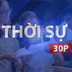 Thời sự 30P chiều (21/5/2026): TP. Hồ Chí Minh công bố 242 điểm thi vào lớp 10