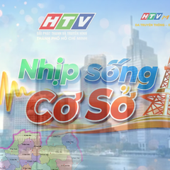 Nhịp sống cơ sở: Người dân TP. Hồ Chí Minh sẽ là đối tượng đầu tiên thụ hưởng Luật Đô thị đặc biệt