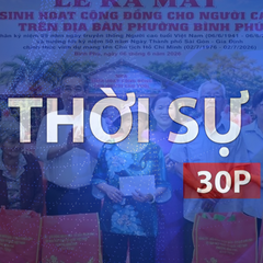 Thời sự 30P trưa (7/6/2026): Nhà sinh hoạt cộng đồng đầu tiên cho người cao tuổi tại TP. Hồ Chí Minh