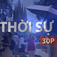 Thời sự 30p sáng (10/7/2026): Tây Âu trải qua đợt nắng nóng kỷ lục trong tháng 6