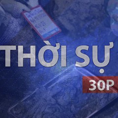 Thời sự 30p sáng (11/7/2026): Phát hiện 29 bộ hài cốt liệt sĩ tại Công viên Lê Thị Riêng
