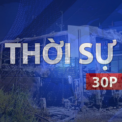 Thời sự 30P chiều (22/7/2026): Siết chặt kiểm soát xe khách chạy đêm sau vụ hỏa hoạn nghiêm trọng