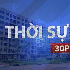 Thời sự 30P sáng (29/7/2026): Gỡ đúng điểm nghẽn để nhà ở xã hội đến với người dễ dàng hơn