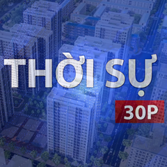 Thời sự 30P sáng (8/7/2026): Mô hình nhà ở xã hội Becamex vì sự an cư của công nhân, lao động