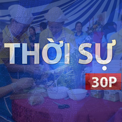 Thời sự 30P sáng (1/8/2026): Xây dựng quan hệ lao động tiến bộ, tạo động lực phát triển kinh tế