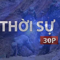 Thời sự 30P sáng (2/8/2026): Thúc đẩy tiến độ tìm kiếm, quy tập 7.000 hài cốt liệt sĩ