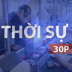 Thời sự 30P sáng (10/9/2026): Đề xuất cấp xã có 5 tổ chức hành chính