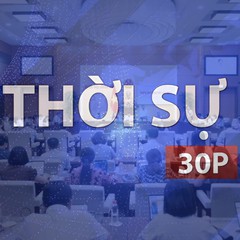 Thời sự 30P sáng (17/9/2026): Sửa đổi Luật Đất đai để khơi nguồn lực phát triển