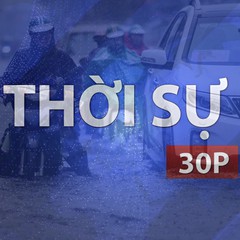 Thời sự 30P chiều (24/9/2026): TP. Hồ Chí Minh duyệt dự án chống ngập 7.700 tỉ đồng