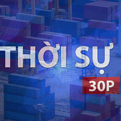 Thời sự 30P chiều (9/9/2026): Việt Nam khẳng định vị thế chuỗi cung ứng toàn cầu đáng tin cậy