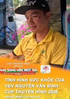 Tình hình sức khỏe của VĐV Nguyễn Văn Bình Cúp Truyền hình 2026