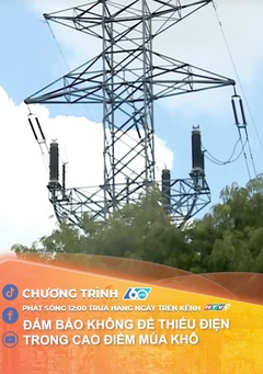 Đảm bảo không để thiếu điện trong cao điểm mùa khô