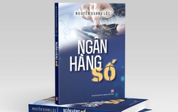 Sách mới "Ngân hàng số": Giải mã ngành ngân hàng qua góc nhìn thực tiễn