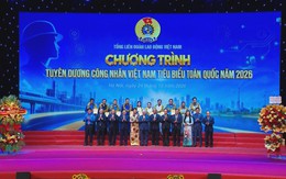 Vinh danh những công nhân Việt Nam tiêu biểu năm 2026