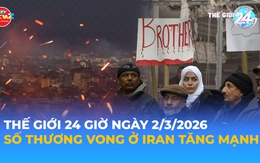 Tin Thế giới 24 Giờ ngày 2/3/2026 | Số thương vong ở Iran tăng mạnh